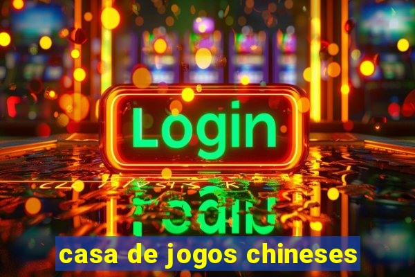 casa de jogos chineses